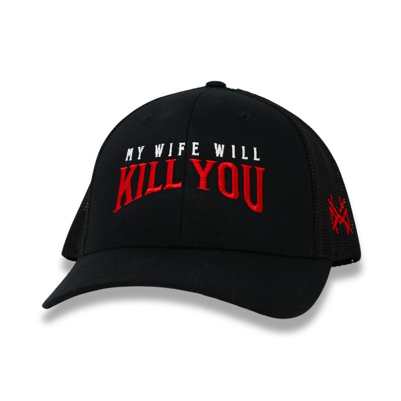 My Wife Will Kill You Embroidered Trucker Hat M5