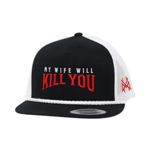 My Wife Will Kill You Embroidered Trucker Hat M1